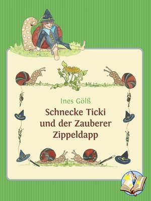cover image of Schnecke Ticki und der Zauberer Zippeldapp